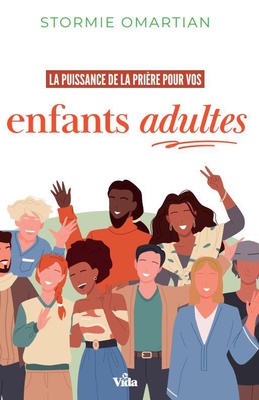LA PUISSANCE DE LA PRIERE POUR VOS ENFANTS - ADULTES