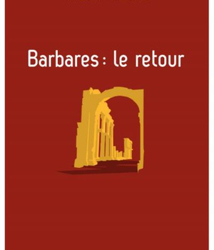 BARBARES : LE RETOUR
