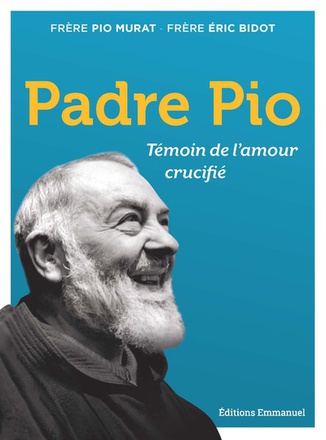 PADRE PIO - TEMOIN DE L'AMOUR CRUCIFIE