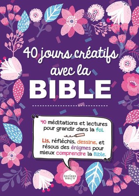 40 JOURS CREATIFS AVEC LA BIBLE