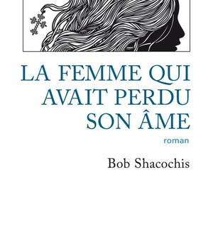 LA FEMME QUI AVAIT PERDU SON AME