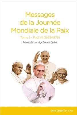 MESSAGES DE LA JOURNEE MONDIALE DE LA PAIX - TOME 1 - PAUL VI (1963-1978)