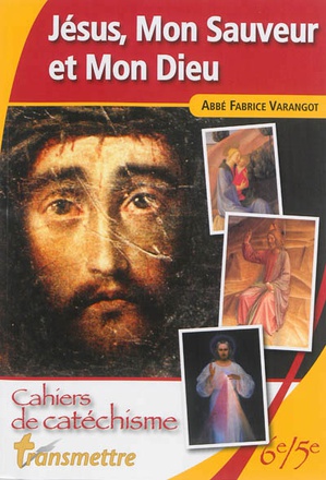 JESUS, MON SAUVEUR ET MON DIEU - CAHIERS DE CATECHISME - COOLEGE ETAPE 1