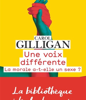 UNE VOIX DIFFERENTE - LA MORALE A-T-ELLE UN SEXE ?