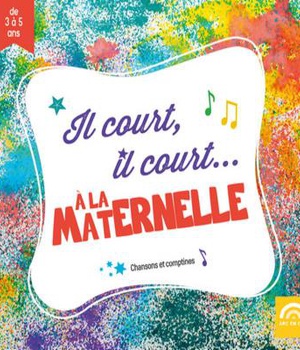 IL COURT, IL COURT... A LA MATERNELLE - AUDIO