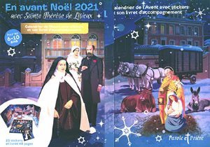 EN AVANT NOEL 2021 AVEC SAINTE THERESE DE LISIEUX - CALENDRIER DE L'AVENT AVEC STICKERS ET SON LIVRE