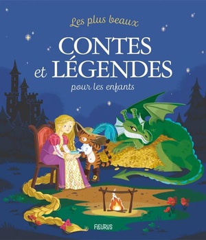 LES PLUS BEAUX CONTES ET LEGENDES POUR LES ENFANTS