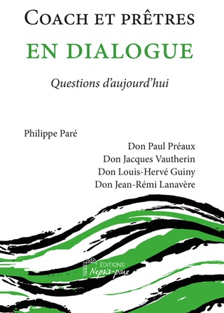 COACH ET PRETRES EN DIALOGUE - QUESTIONS D'AUJOURD'HUI