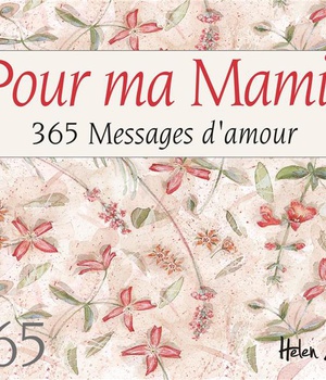 POUR MA MAMIE 365 MESSAGES D'AMOUR