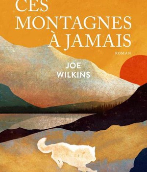 CES MONTAGNES A JAMAIS