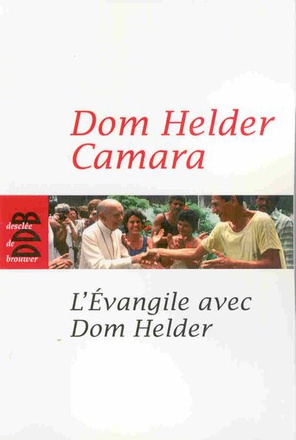 L'EVANGILE AVEC DOM HELDER
