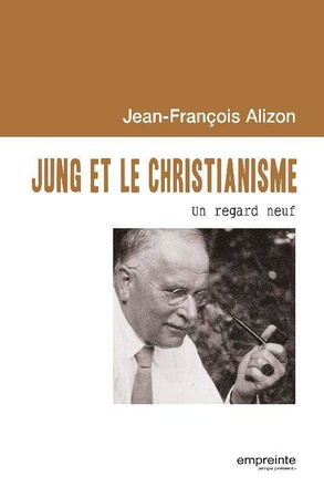 JUNG ET LE CHRISTIANISME - UN REGARD NEUF