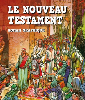 LE NOUVEAU TESTAMENT EN BD - ROMAN GRAPHIQUE