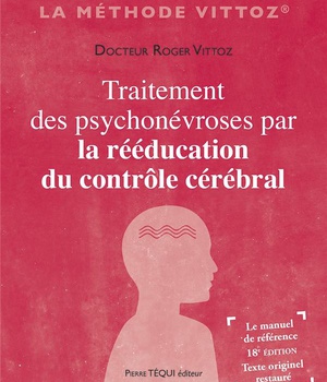 TRAITEMENT DES PSYCHONEVROSES PAR LA REEDUCATION DU CONTROLE CEREBRAL