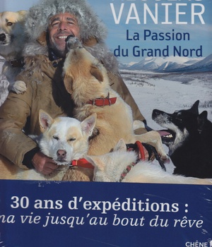 LA PASSION DU GRAND NORD