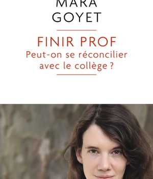 FINIR PROF - PEUT-ON SE RECONCILIER AVEC LE COLLEGE ?