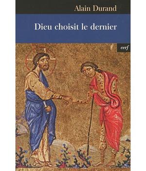 DIEU CHOISIT LE DERNIER