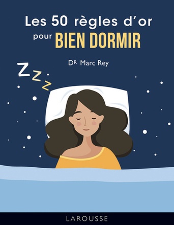 LES 50 REGLES D'OR POUR BIEN DORMIR