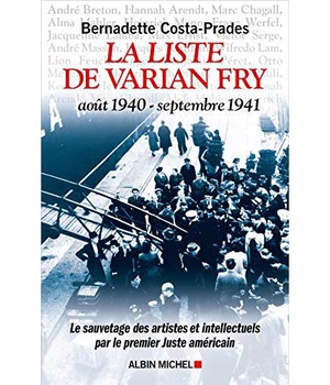 LA LISTE DE VARIAN FRY (AOUT 1940 - SEPTEMBRE 1941) - LE SAUVETAGE DES ARTISTES ET INTELLECTUELS PAR