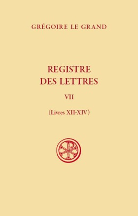 REGISTRE DES LETTRES - TOME VII LIVRE XII-XIV (SC 612)