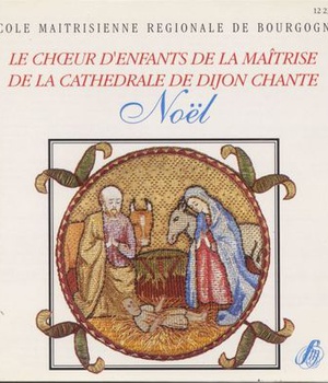 LE CHOEUR D'ENFANTS DE LA CATHEDRALE DE DIJON CHANTE NOEL - AUDIO