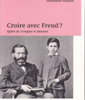 CROIRE AVEC FREUD ? : QUETE DE L'ORIGINE ET IDENTITE