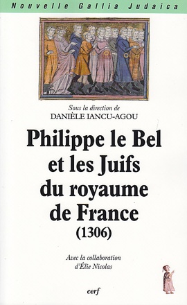 PHILIPPE LE BEL ET LES JUIFS DU ROYAUME DE FRANCE (1306)