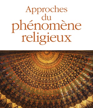 APPROCHES DU PHENOMENE RELIGIEUX