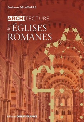 ARCHITECTURE DES EGLISES ROMANES