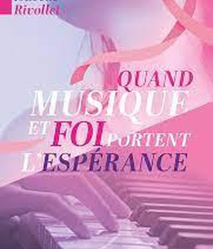QUAND MUSIQUE ET FOI PORTENT L'ESPERANCE