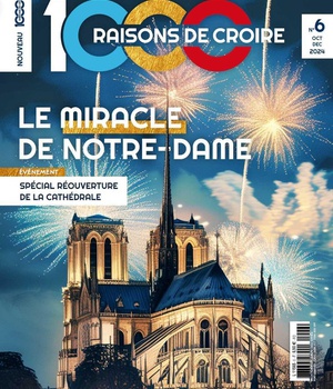 1000 RAISONS DE CROIRE #6 - LE MIRACLE DE NOTRE DAME