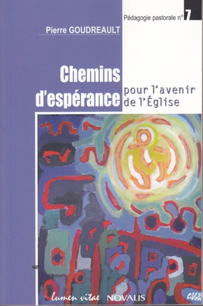 CHEMINS D'ESPERANCE POUR L'AVENIR DE L'EGLISE