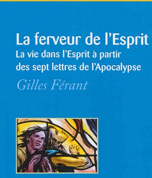 LA FERVEUR DE LESPRIT - LA VIE DANS L'ESPRIT A PARTIR DES SEPT LETTRES DE LAPOCALYPSE