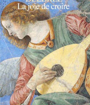 LA JOIE DE CROIRE