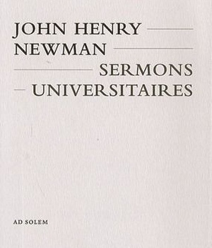 SERMONS UNIVERSITAIRES - QUINZE SERMONS PRECHES DEVANT L'UNIVERSITE D'OXFORD DE 1826 A 1843