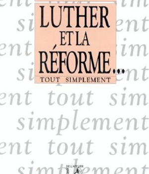LUTHER ET LA REFORME