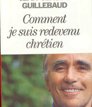 COMMENT JE SUIS REDEVENU CHRETIEN