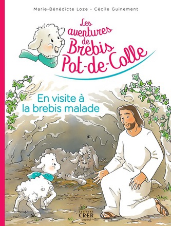 LES AVENTURES DE BREBIS POT-DE-COLLE, TOME 04 - EN VISITE A LA BREBIS MALADE