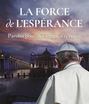LA FORCE DE L'ESPERANCE - PAROLES POUR DES TEMPS D'EPREUVE