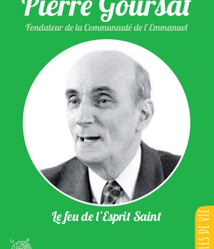 PIERRE GOURSAT - LE FEU DE L'ESPRIT SAINT