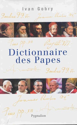DICTIONNAIRE DES PAPES