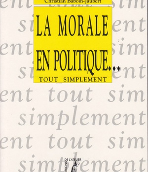 LA MORALE EN POLITIQUE