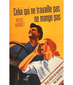 CELUI QUI NE TRAVAILLE PAS NE MANGE PAS !