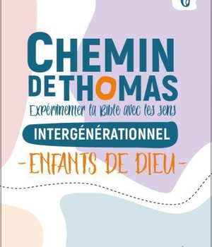 CHEMIN DE THOMAS - 6 - ENFANTS DE DIEU