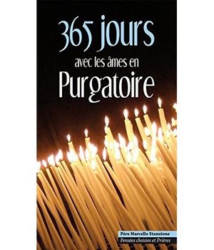 365 JOURS AVEC LES AMES EN PURGATOIRE - PENSEES CHOISIES ET PRIERES