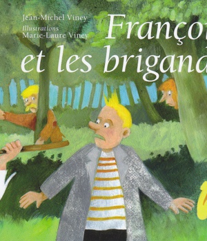 FRANCOIS ET LES BRIGANDS