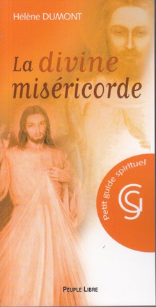 LA DIVINE MISERICORDE - PETIT GUIDE SPIRITUEL