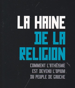 LA HAINE DE LA RELIGION