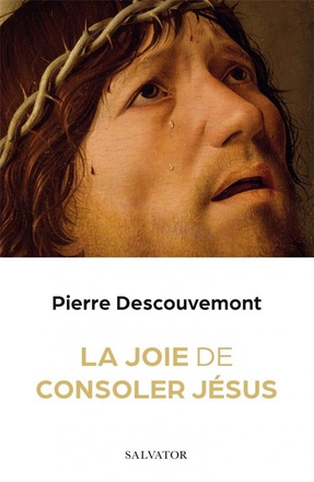 LA JOIE DE CONSOLER JESUS
