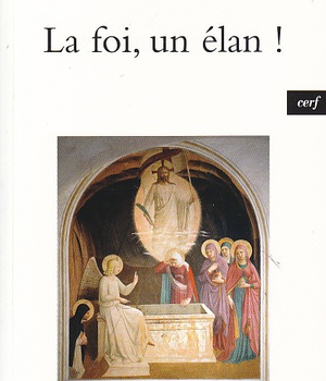 LA FOI, UN ELAN !